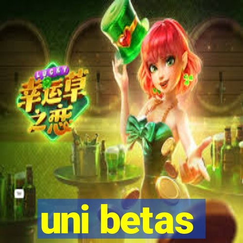 uni betas